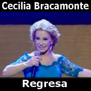 Cecilia Bracamonte – Regresa