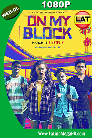On My Block (2018) Temporada 1 Latino Full HD WEB-DL 1080P (2018)