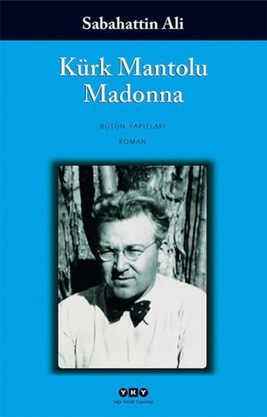 Mutlaka Okunması Gereken Kitaplar Kürk Mantolu Madonna - Kurgu Gücü