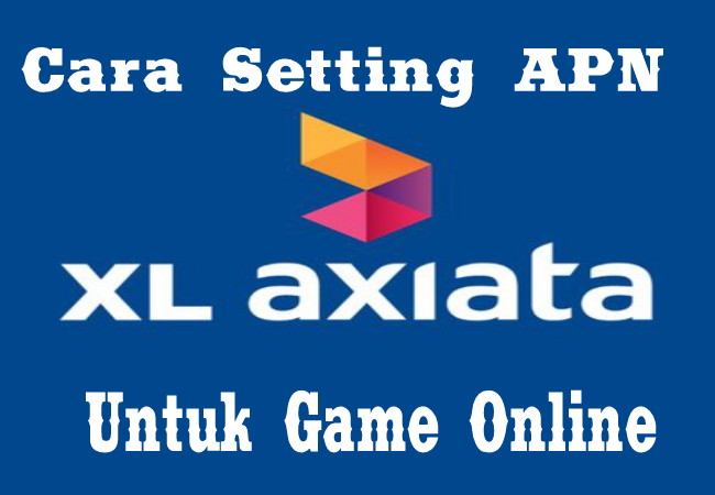 Setting Apn Xl Untuk Game Online Agar Stabil Saat Bermain Terbaru Juli 2021