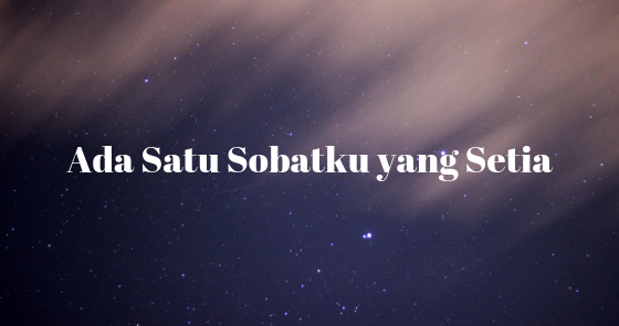 Lirik dan Kunci Lagu Ada Satu Sobatku yang Setia - Ayo Memuji Tuhan