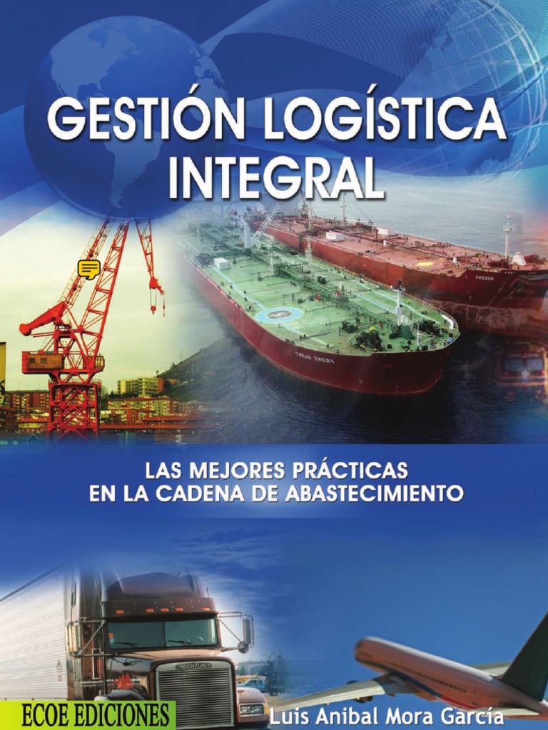 Gestion Logistica Integral Luis Aníbal Mora García Libros y Solucionarios Gratis Gestion Logistica Integral Luis Aníbal Mora García Libros y Solucionarios Gratis