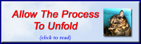 http://mindbodythoughts.blogspot.com/2012/08/allow-process-to-unfold.html