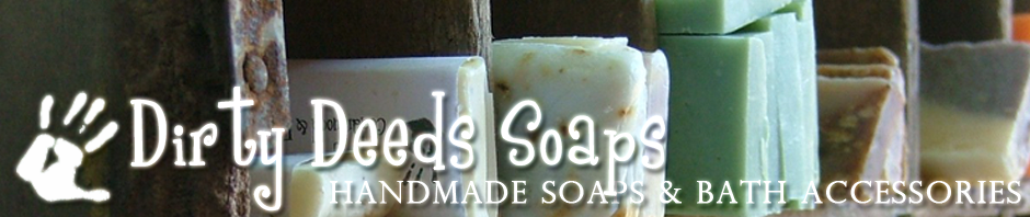 Dirty Deeds Soaps & Bath Accessories