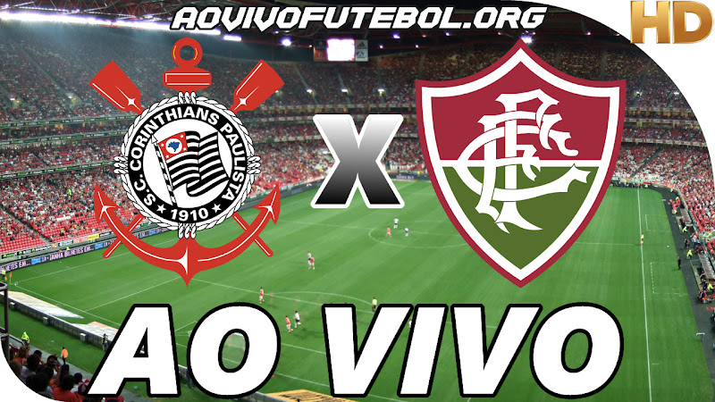 Assistir Corinthians vs Fluminense Ao Vivo HD