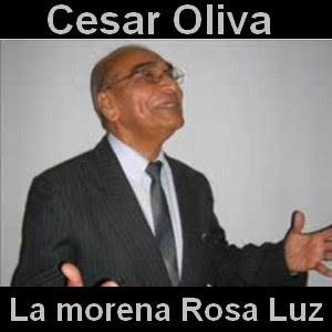 Cesar Oliva – La morena Rosa Luz