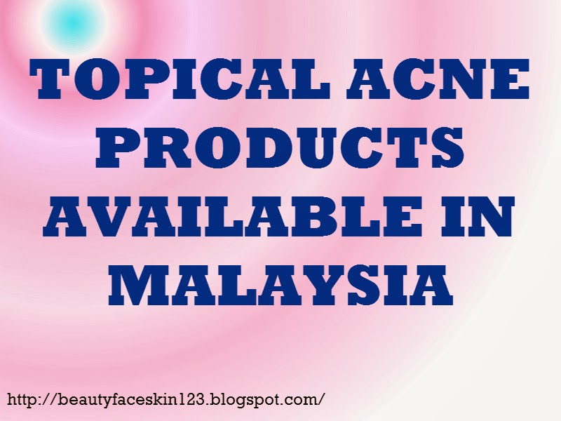 GREAT SKINandLIFE SKINCARE TIPSTOPICAL ACNE PRODUCTS AVAILABLE IN