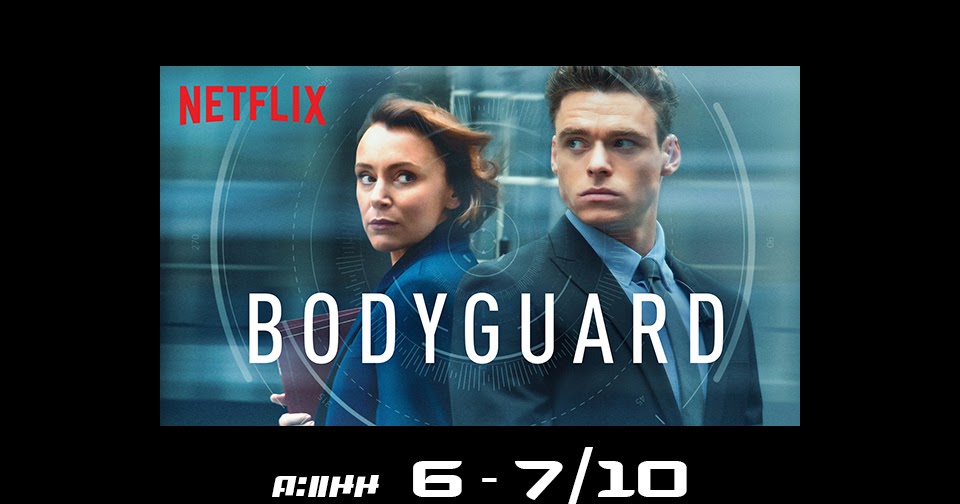 วันวันของผมก็งี้แหละ [รีวิว ซีรีย์ 11] BODYGUARD [มีใน Netflix]