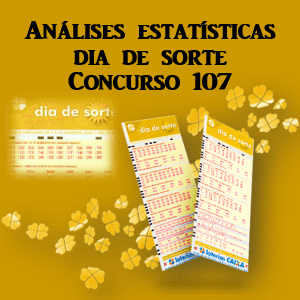 Dia de sorte concurso 107 análises estatísticas