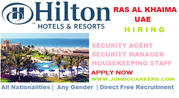 5 Star Hotel Hilton Ras Al Kahima Jobs With Free Visa And Flight Ticket Hotel Name Hilton Hotels Resorts