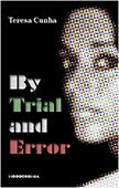 By Trial and Error de Teresa Cunha