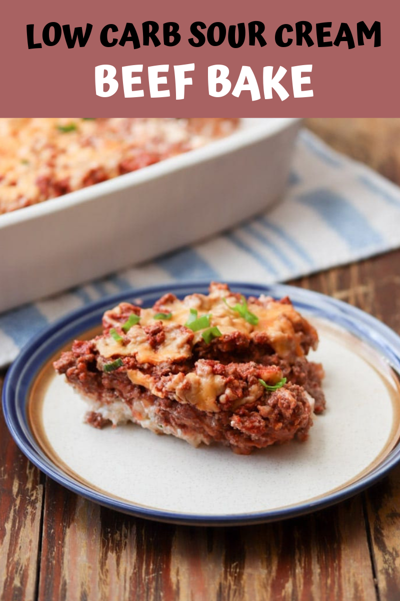 Most Pinned Recipes LOW CARB SOUR CREAM BEEF BAKE