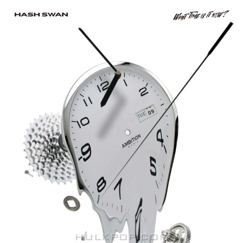 Hash Swan – What Time Is It Now? – Single