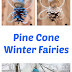 How to Make Beautiful Winter Fairies from Pine Cones