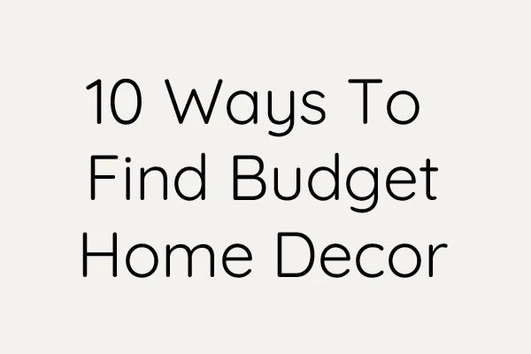 How to find affordable home decor