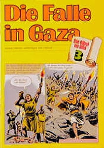 Die Falle in Gaza: Israels Helden verteidigen ihre Heimat (Die Bibel im Bild / Biblische Geschichten im Abenteuercomic-Stil)