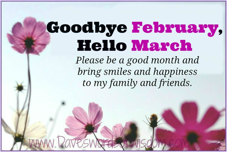 Saying Goodbye To February And Hello To March