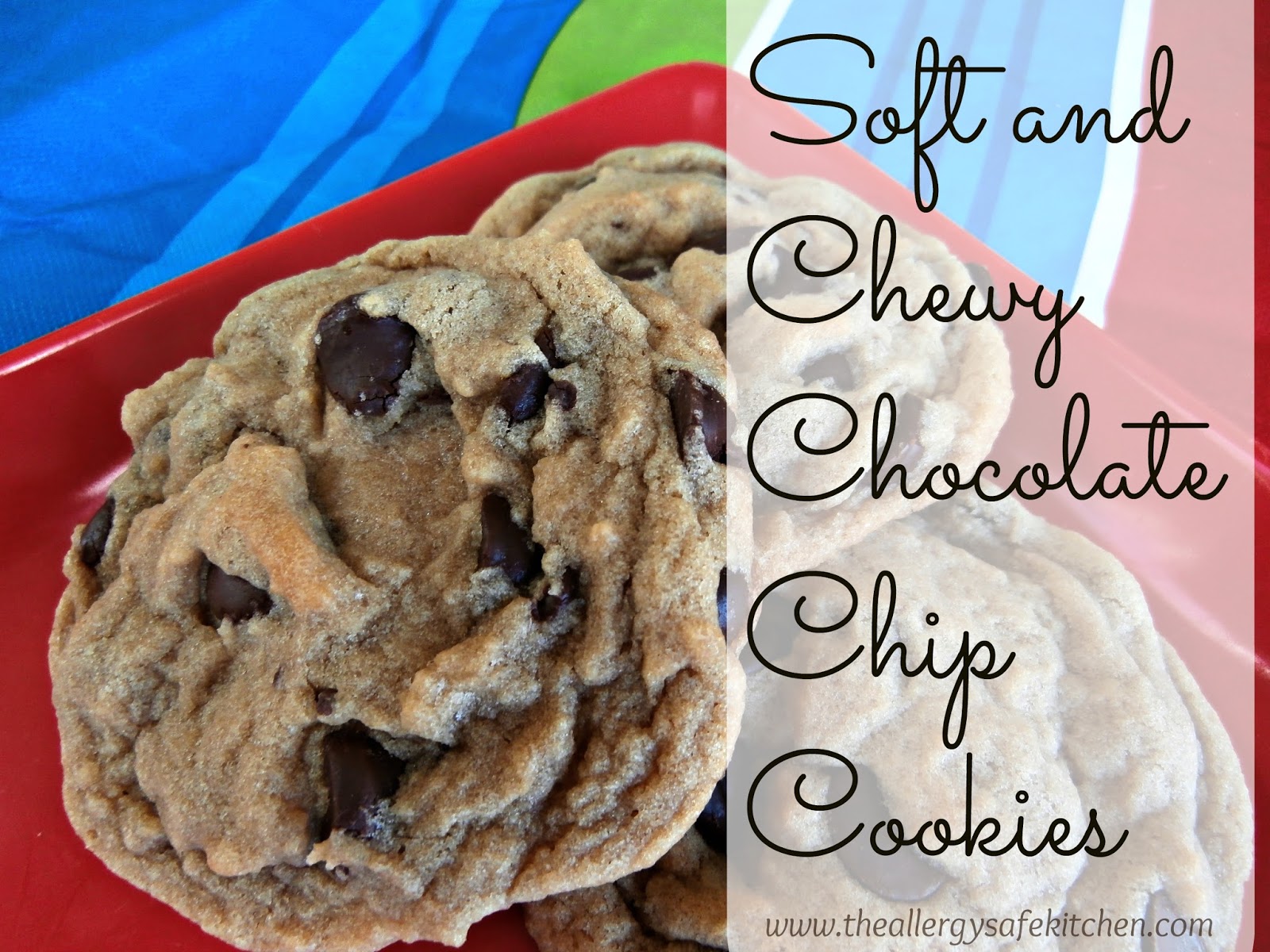 The Allergy Safe Kitchen Soft and Chewy Chocolate Chip Cookies