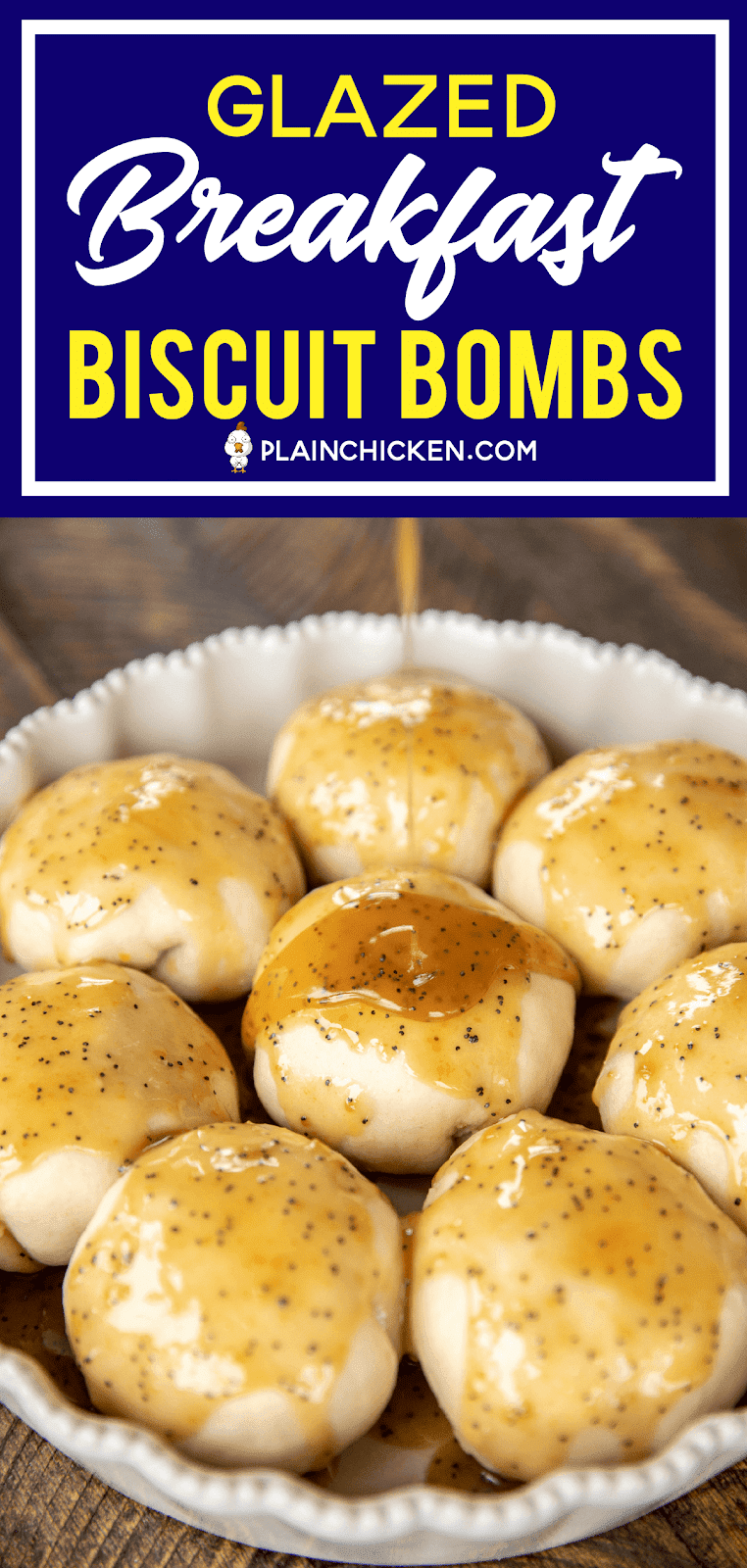 Glazed Breakfast Biscuit Bombs Plain Chicken®
