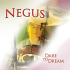 Negus: Dare To Dream