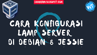 Cara Install LAMP Server Di Debian 8 Jessie Lengkap