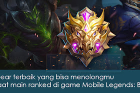 Gear terbaik yang bisa menolongmu saat main ranked di game Mobile Legends: Bang Bang!