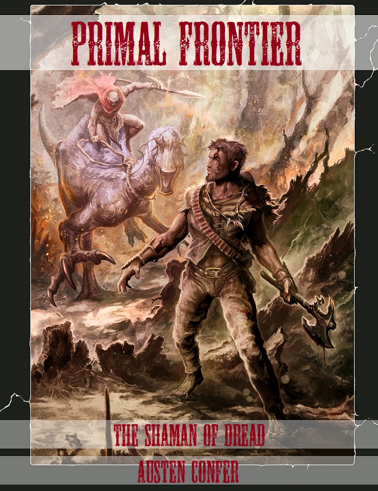 Primal Frontier: The Shaman of Dread