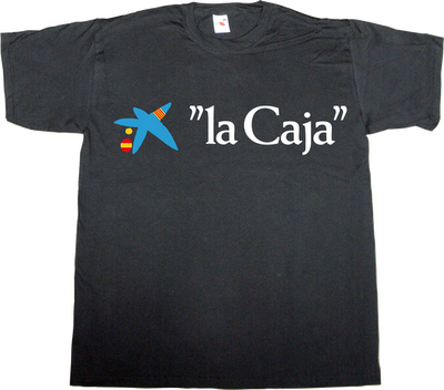 la caixa useless capitalism useless economics independence catalonia spain is different t-shirt ephemeral-t-shirts