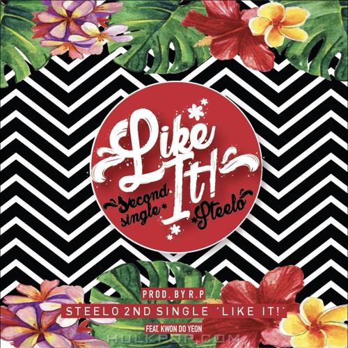 Steelo – 2nd Single `LIKE IT` – Single