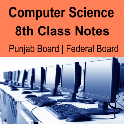 8th Class Computer Science Notes Download Easy Mcqs Quiz Test 8th Class Computer Science Notes Download Easy Mcqs Quiz Test