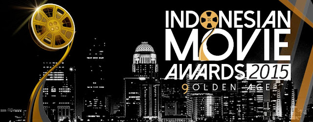 Daftar Pemenang Indonesian Movie Award 2015  Sekilas Info