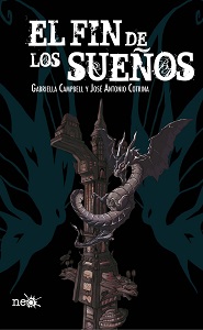 El fin de los sueños, de Gabriella Campbell y José Antonio Cotrina El fin de los sueños, de Gabriella Campbell y José Antonio Cotrina
