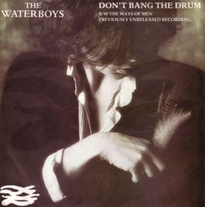 THE WATERBOYS - (1985) Don't bang the drum (single)