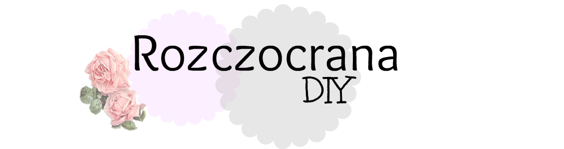 DIY- Rozczocrana