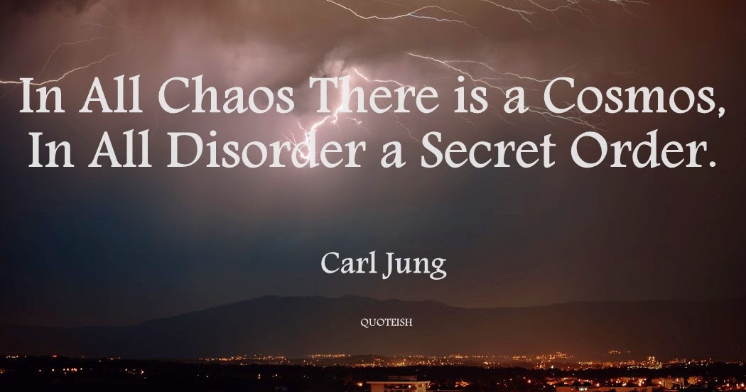 Quotes About Chaos And Order 40+ Chaos Quotes - Quoteish