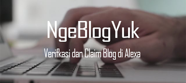 Cara Verifikasi atau Claim Blog di Alexa.com Cara Verifikasi atau Claim Blog di Alexa.com