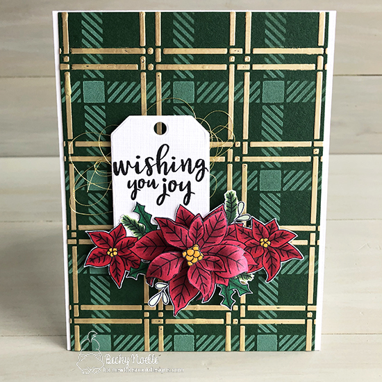 Wishing you joy by Becky features Poinsettia Blooms, Tags Time Two, and Plaid by Newton's Nook Designs; #newtonsnook