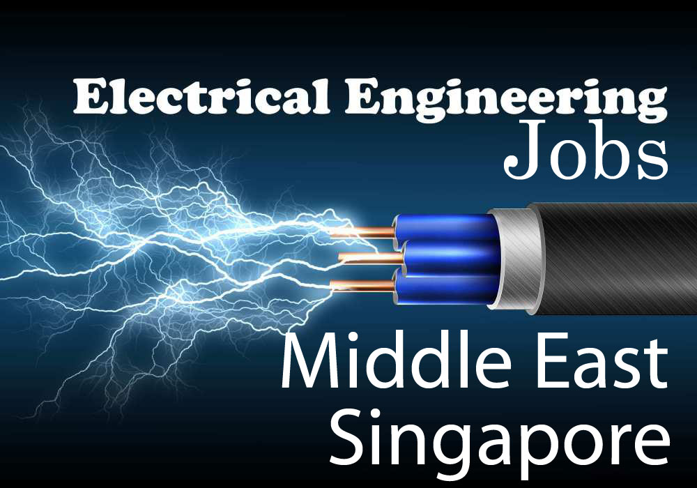 Electrical Engineering Jobs in Middle east and Singapore UAE Jobs