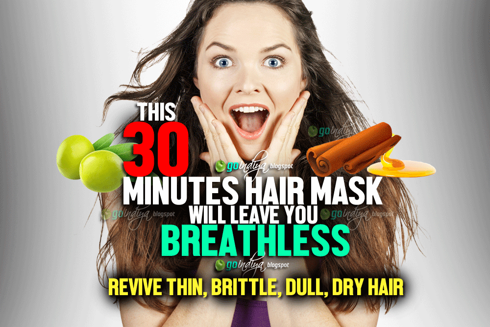 30 minutes hair mask will leave you breathless. Revive thin, brittle