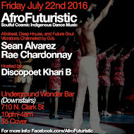 Friday July 22nd: AfroFuturistic @ Underground Wonder Bar