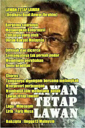LAWAN TETAP LAWAN (Dedikasi Buat DS Anwar Ibrahim)