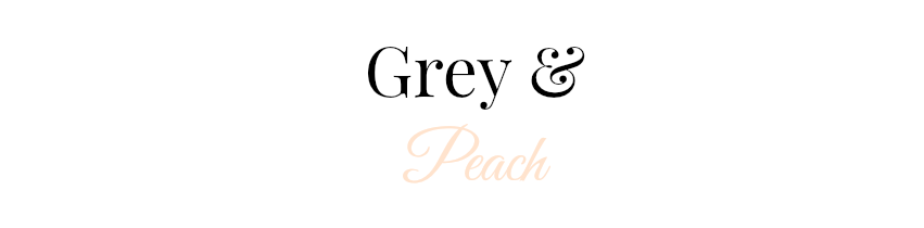                       Grey & Peach