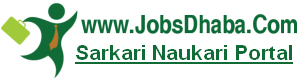 JobsDhaba.Com | Sarkari naukri | Government Jobs