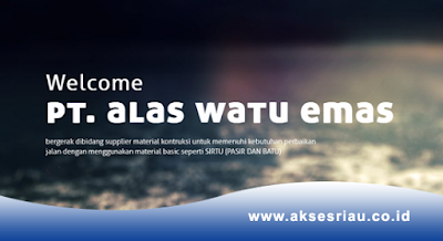 PT Alas Watu Emas Bangkinang Kampar