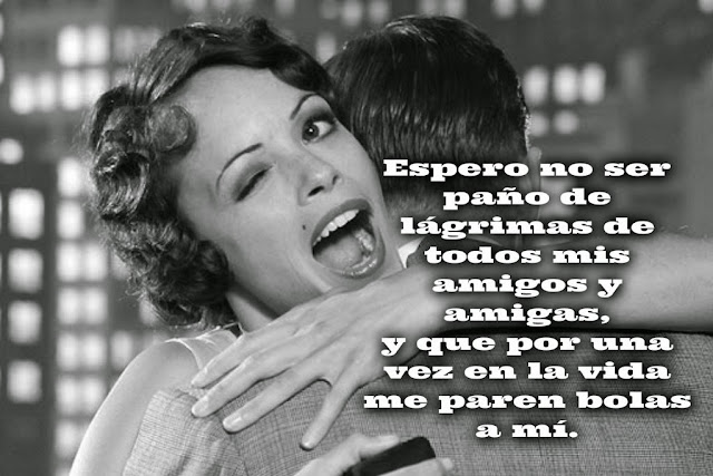 Espero conocer personas interesantes, inteligentes o brutas pero buena gente. Que no me traicionen tanto las falsas amistades y que yo no sea tan estúpida en creer en todo lo que parezca oro.   Espero de mis amigos más sinceridad, si algo les molesta que me lo digan y no se lo guarden. Que dejen de creerse el ombligo del mundo y miren a su alrededor, y los que se creen sabrosos que Dios me dé la fuerza para no voltear-les la cara cuando digan estupideces.   Espero no ser paño de lágrimas de todos mis amigos y amigas, y que por una vez en la vida me paren bolas a mí.