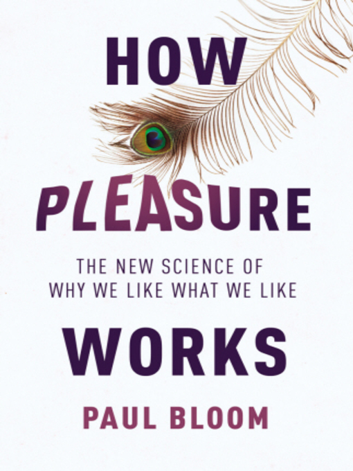Diary of an Autodidact How Pleasure Works by Paul Bloom