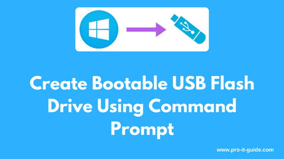How To Create Bootable Usb Flash Drive Using Command Prompt