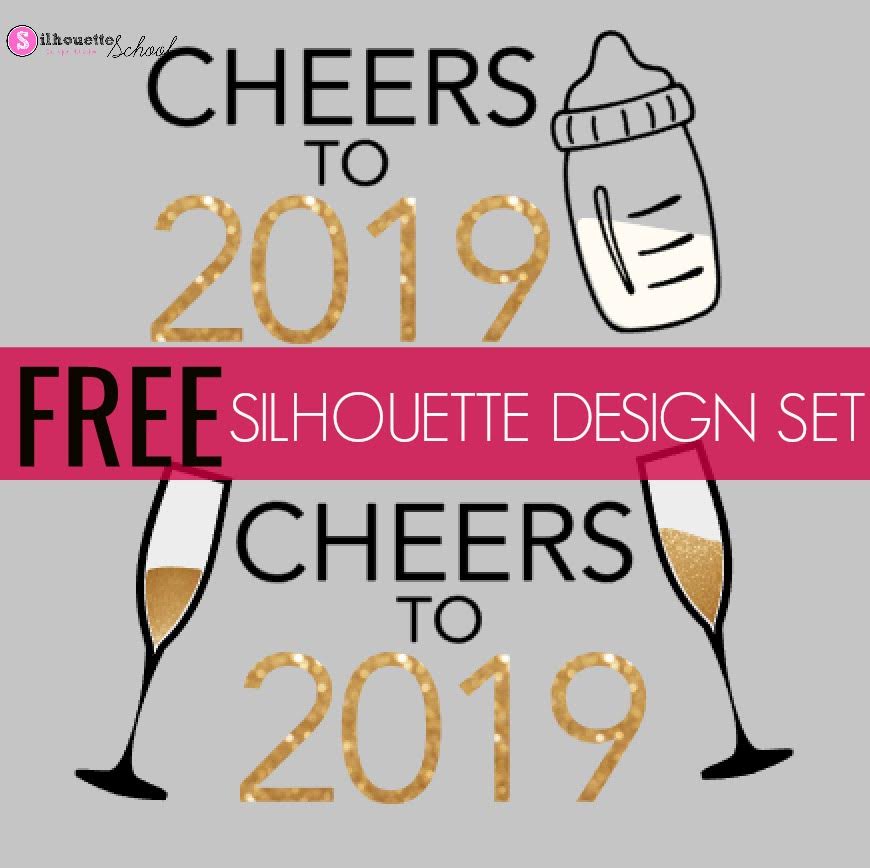 Free Silhouette Design Cheers To 2019 Set Silhouette School