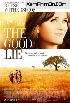 Lời Nói Dối Ngọt Ngào - The Good Lie Lời Nói Dối Ngọt Ngào