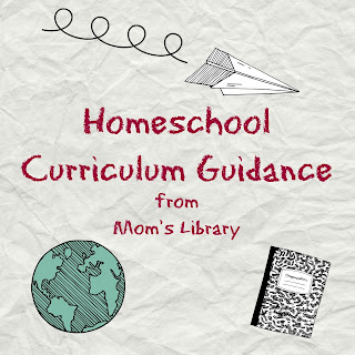 Homeschool Curriculum Guidance from Mom's Library
